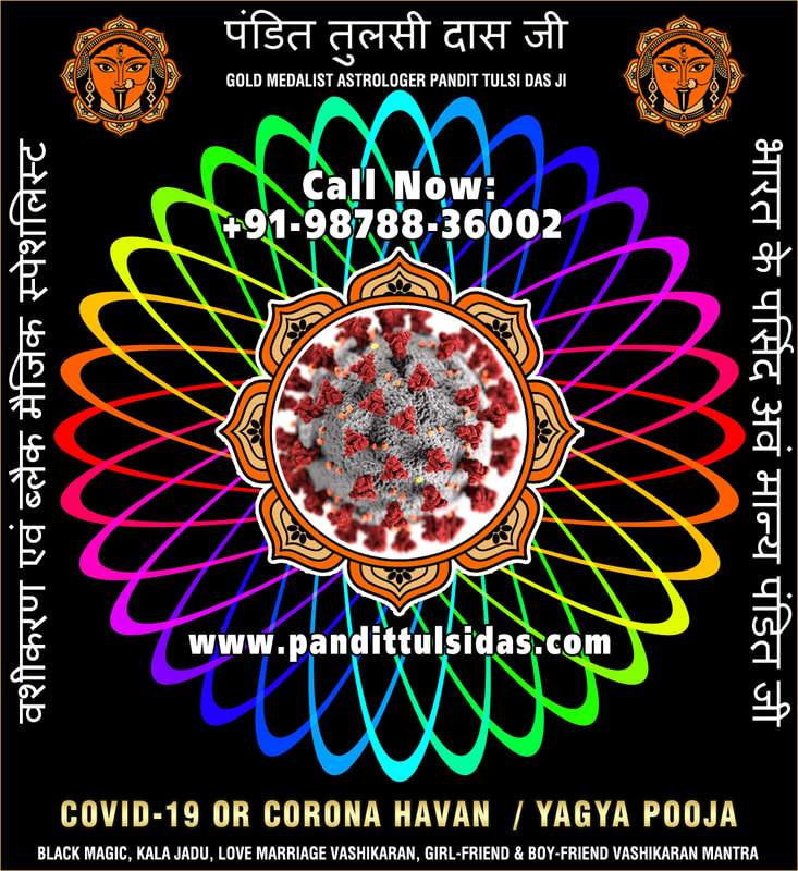 Covid 19 Yagya Havana Pooja Specialist in India +91-9878836002 https://www.pandittulsidas.com
